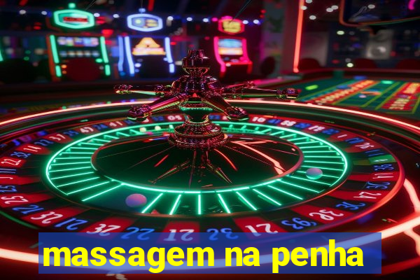 massagem na penha